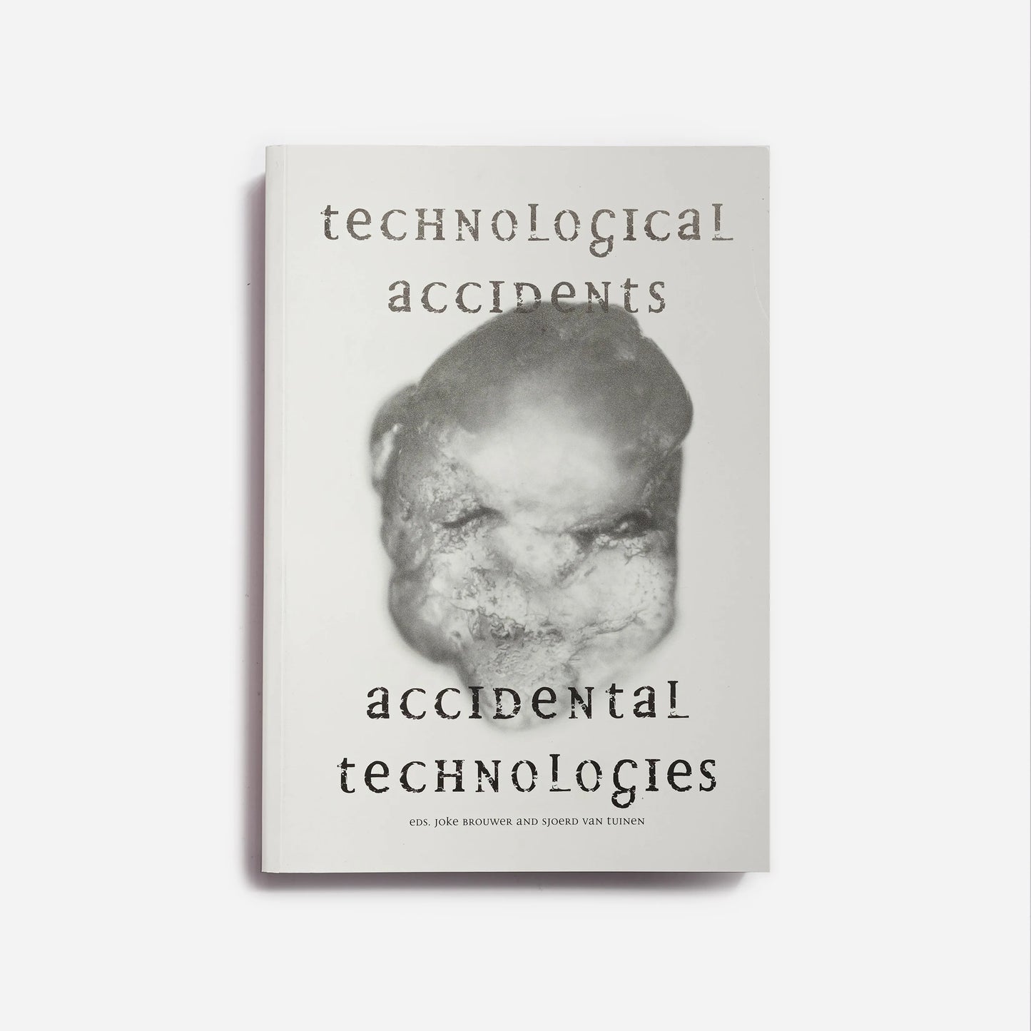 Technological Accidents, Accidental Technologies
